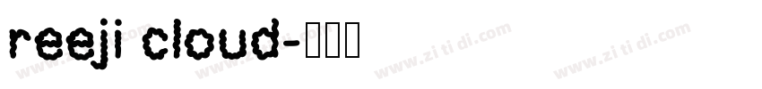 reeji cloud字体转换